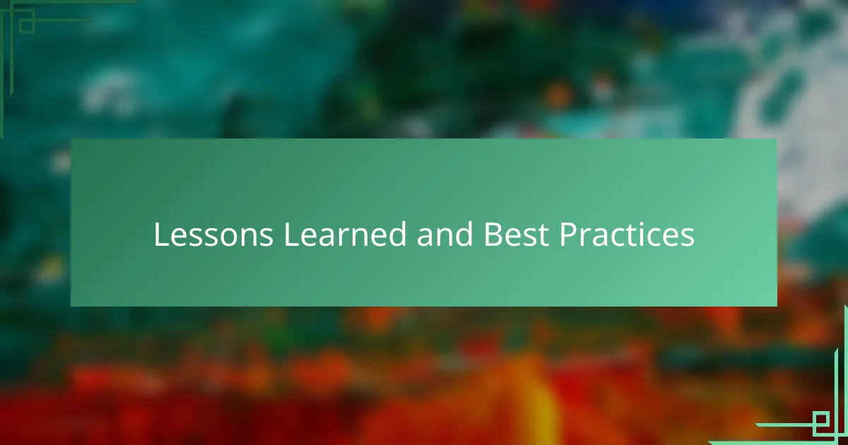 Lessons Learned and Best Practices