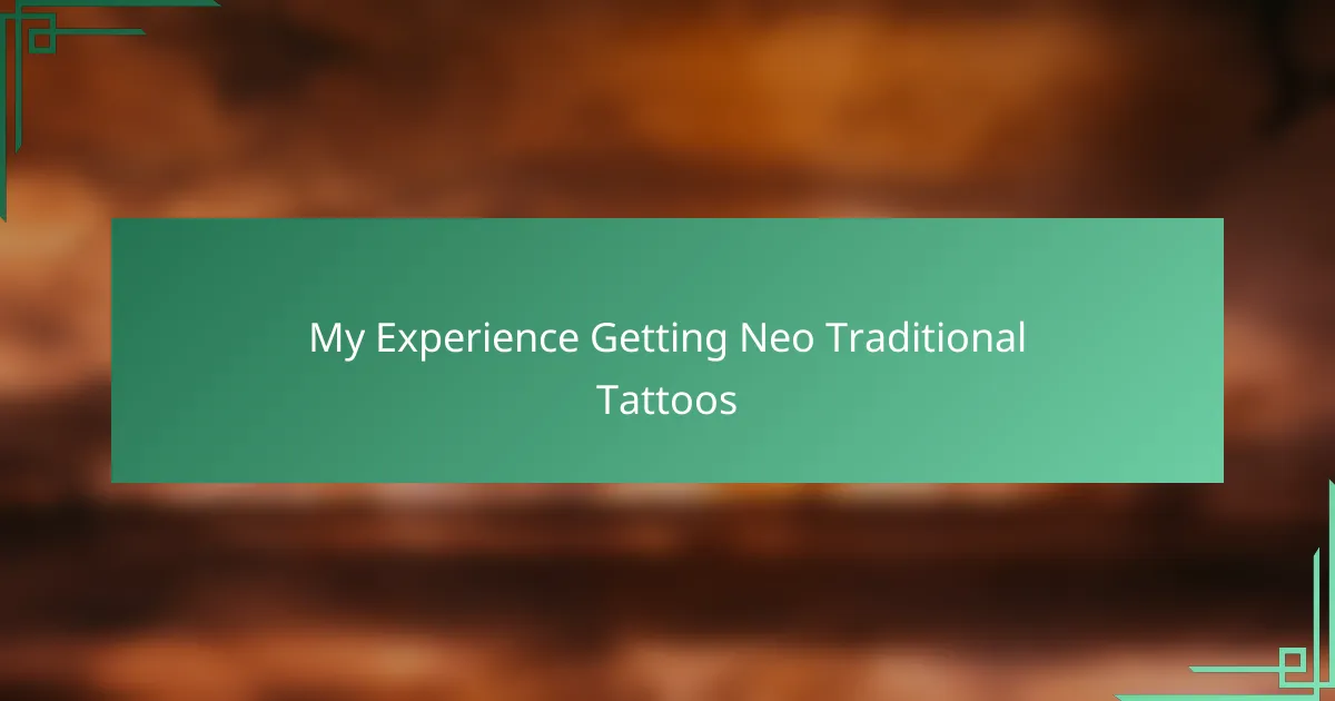 My Experience Getting Neo Traditional Tattoos