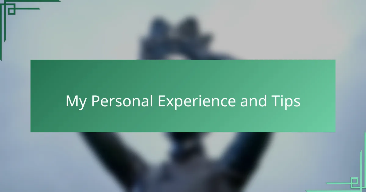 My Personal Experience and Tips