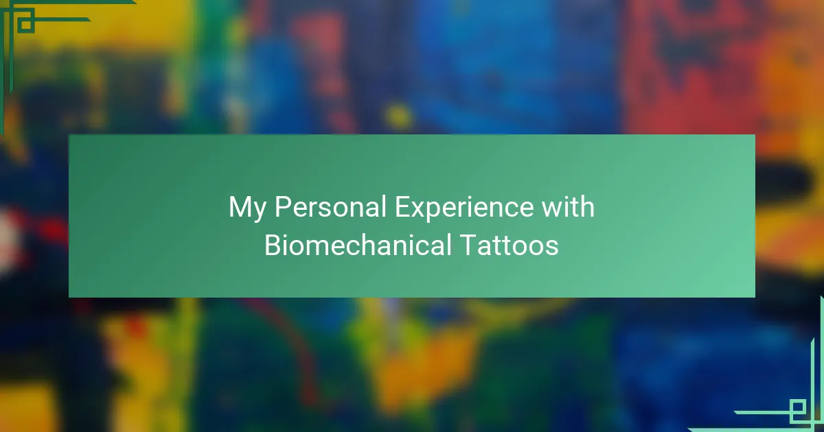 My Personal Experience with Biomechanical Tattoos
