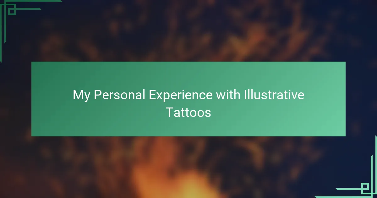 My Personal Experience with Illustrative Tattoos