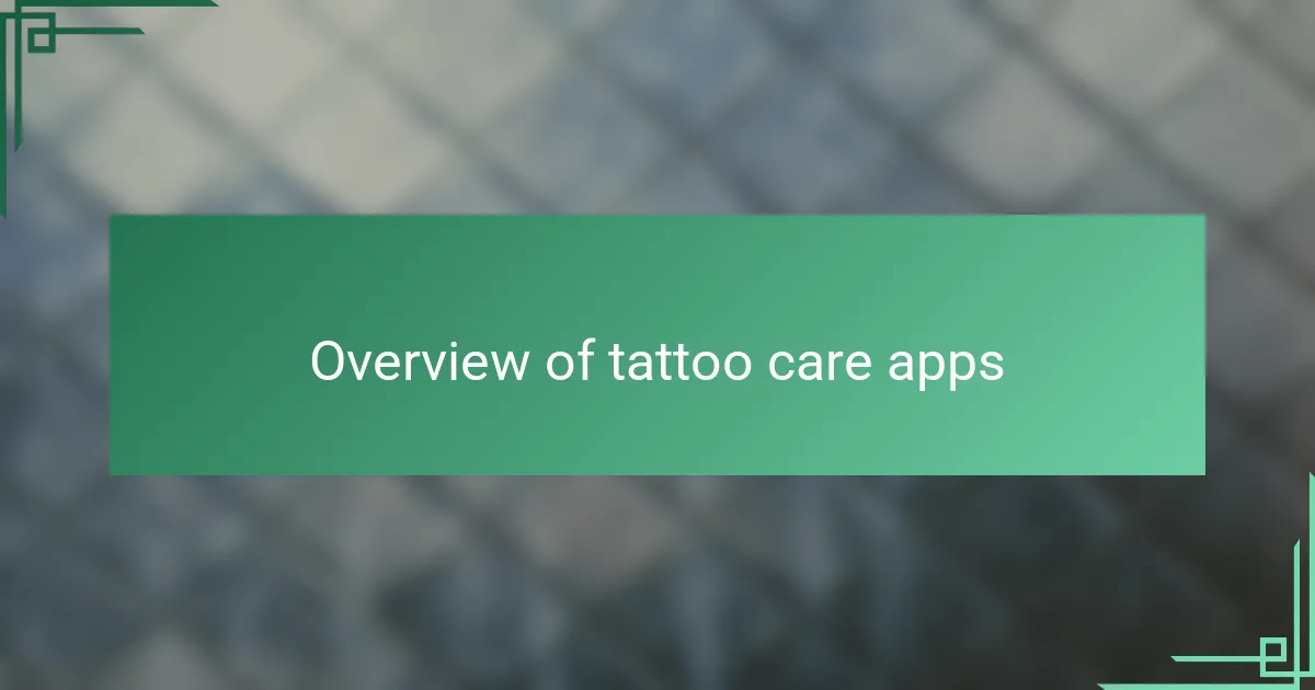 Overview of tattoo care apps