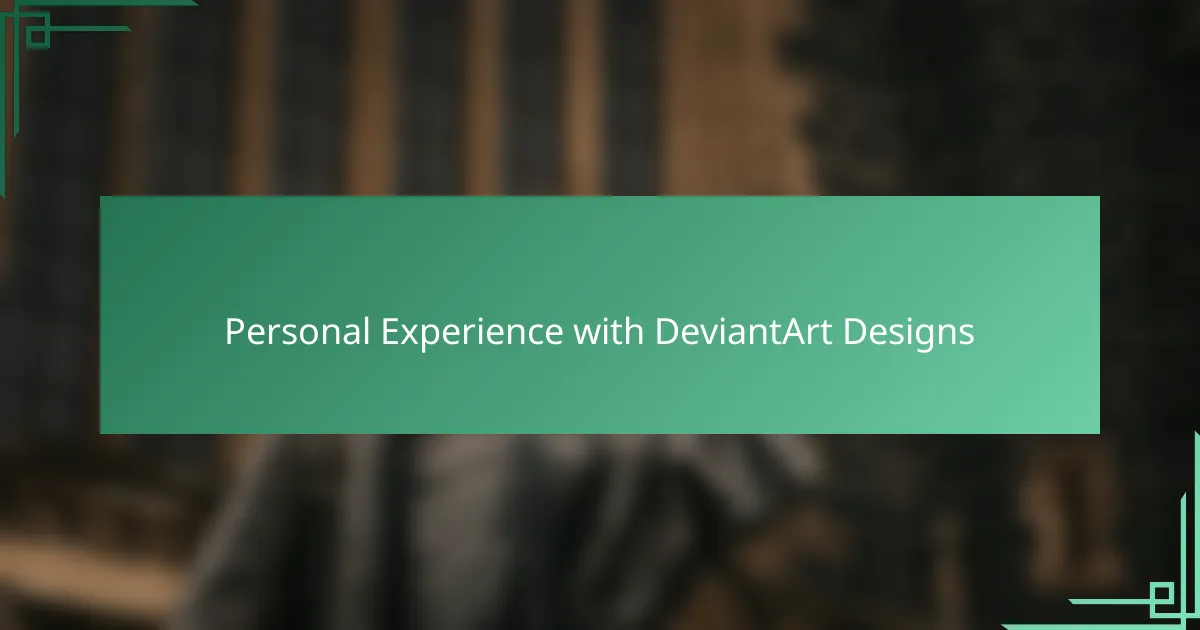 Personal Experience with DeviantArt Designs