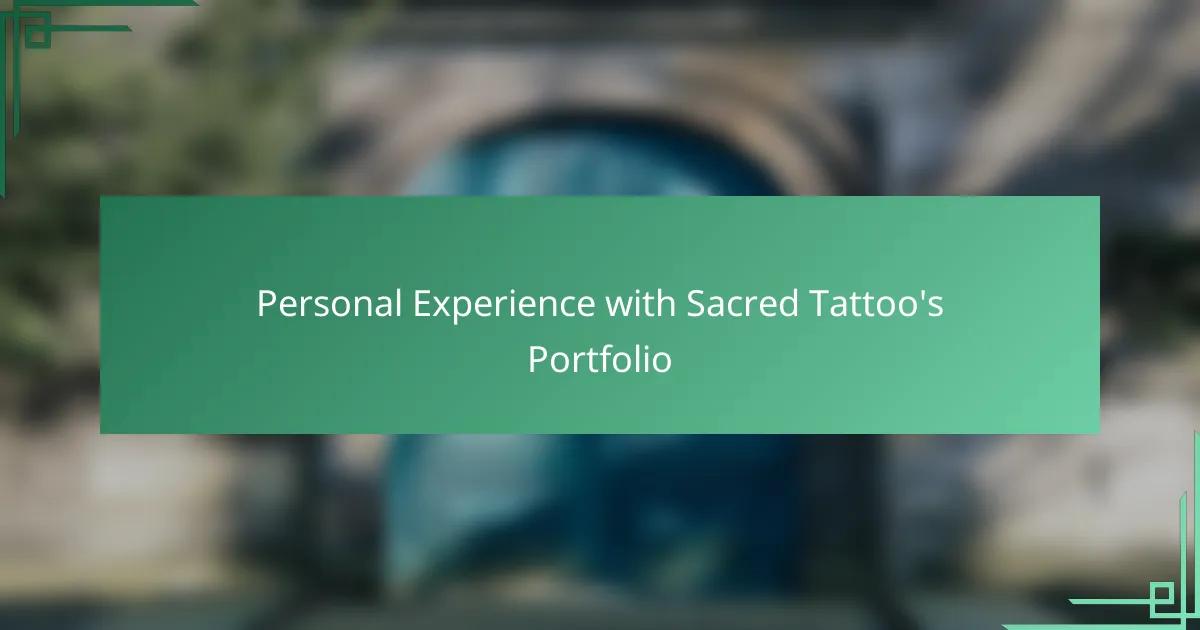 Personal Experience with Sacred Tattoo's Portfolio