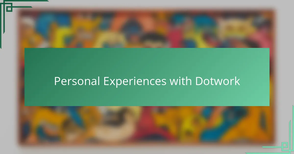 Personal Experiences with Dotwork