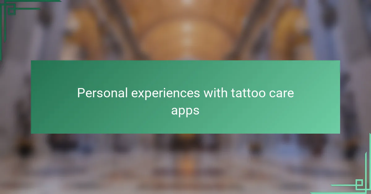 Personal experiences with tattoo care apps