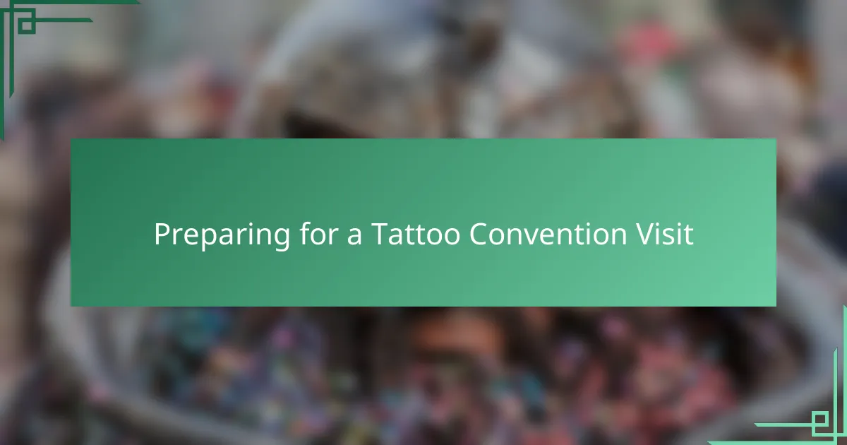 Preparing for a Tattoo Convention Visit