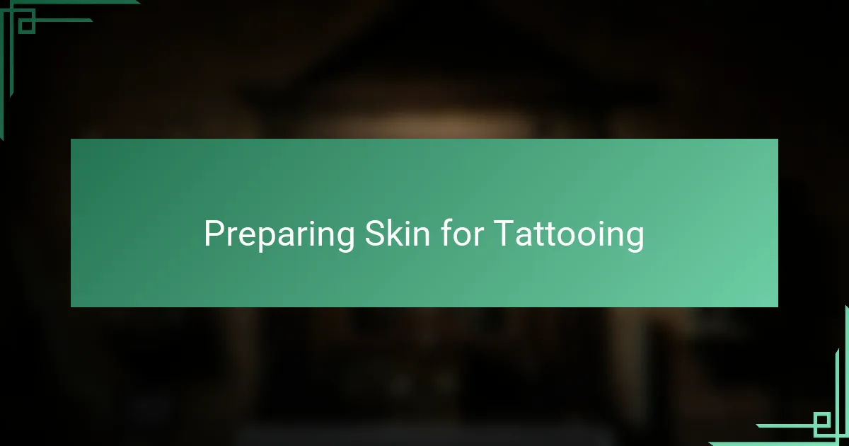 Preparing Skin for Tattooing