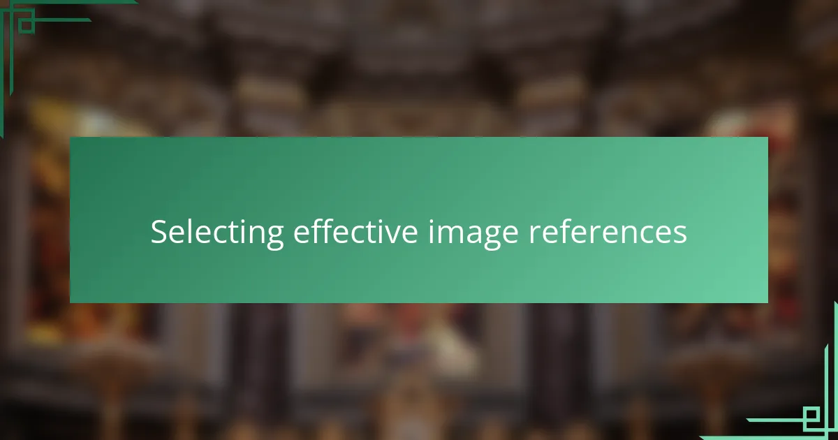 Selecting effective image references