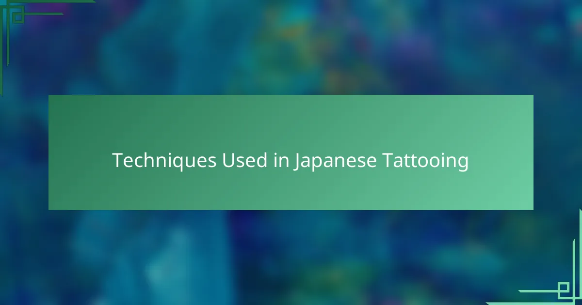 Techniques Used in Japanese Tattooing