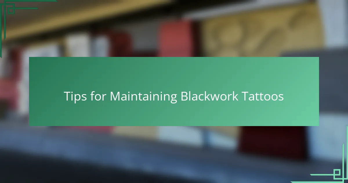 Tips for Maintaining Blackwork Tattoos