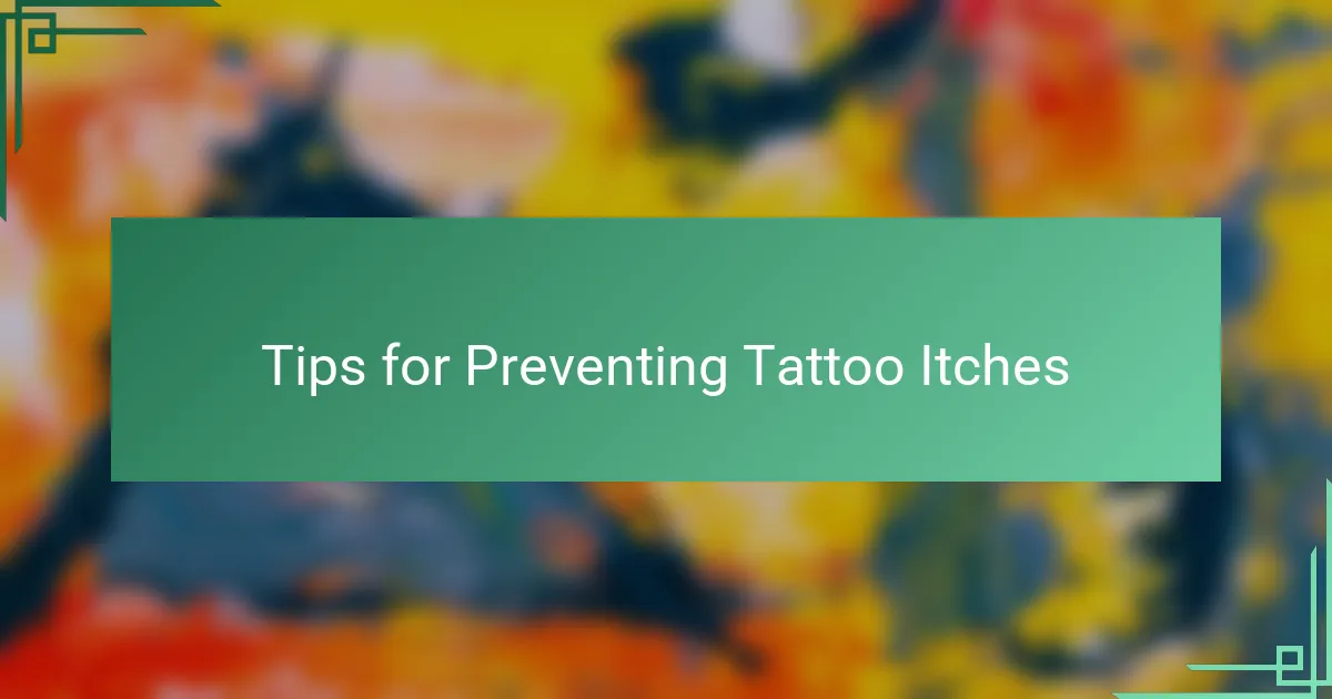 Tips for Preventing Tattoo Itches