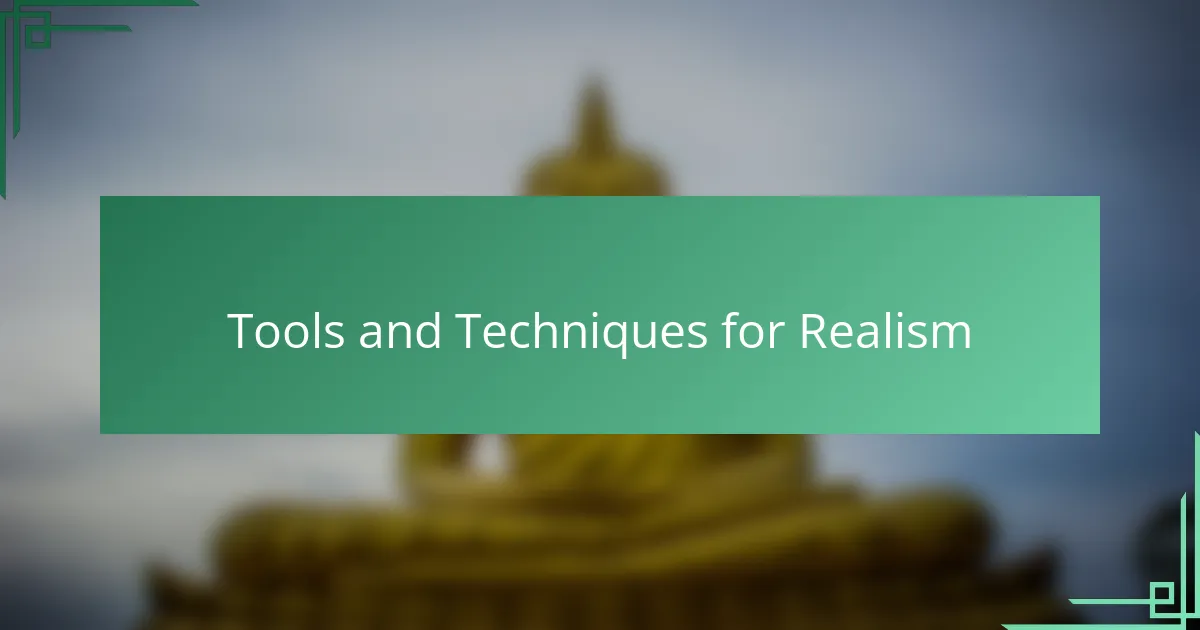 Tools and Techniques for Realism