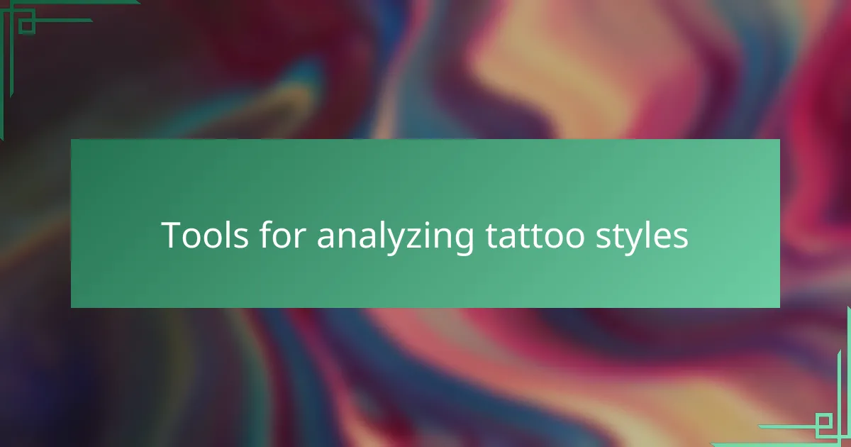 Tools for analyzing tattoo styles