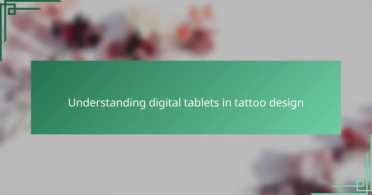 Understanding digital tablets in tattoo design