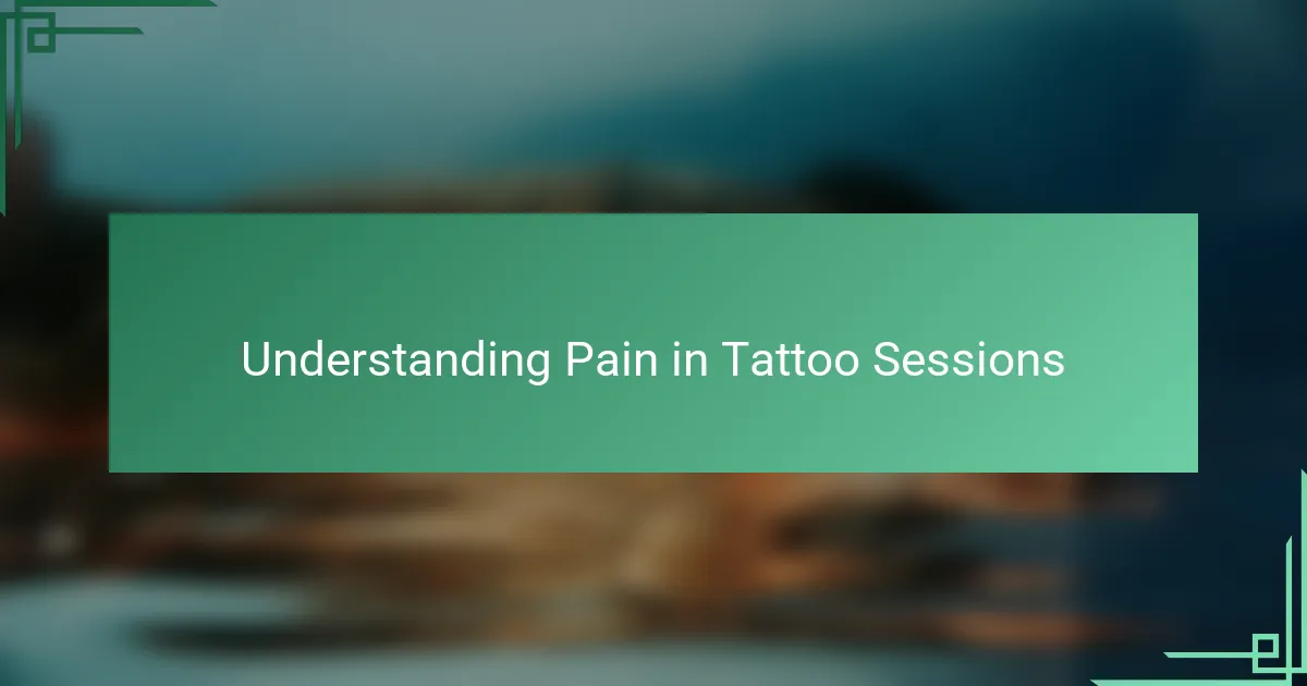 Understanding Pain in Tattoo Sessions