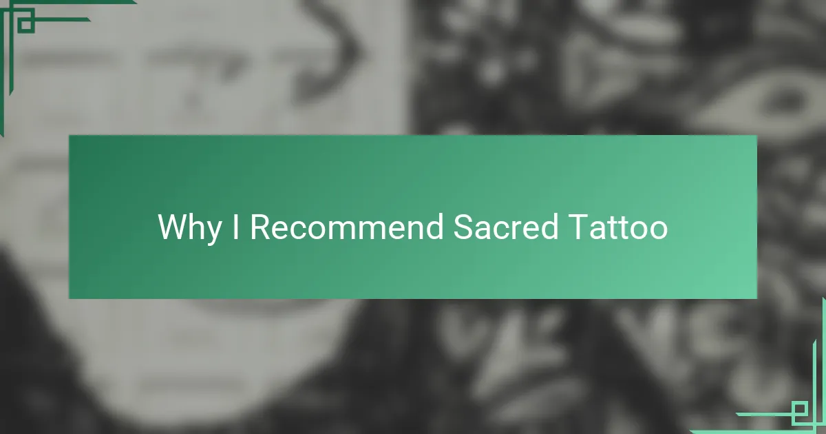 Why I Recommend Sacred Tattoo
